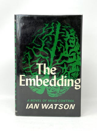 Item #14779 The Embedding FIRST EDITION. Ian Watson