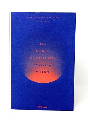 Item #14786 The Origins of Creativity FIRST UK EDITION. Edward O. Wilson