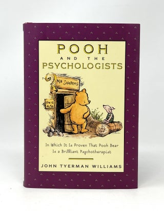 Item #14815 Pooh and the Psychologists: In Which it is Proven that Pooh Bear is a Brilliant...