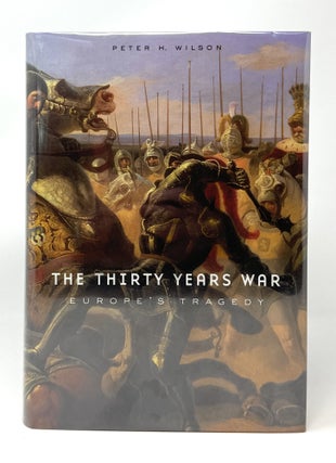 Item #14817 The Thirty Years War: Europe's Tragedy. Peter H. Wilson