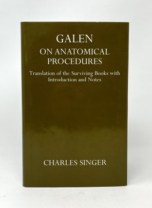 Item #14823 Galen on Anatomical Procedures: Translation of the Surviving Books with Introduction...