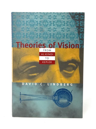 Item #14846 Theories of Vision from Al-Kindi to Kepler. David C. Lindberg