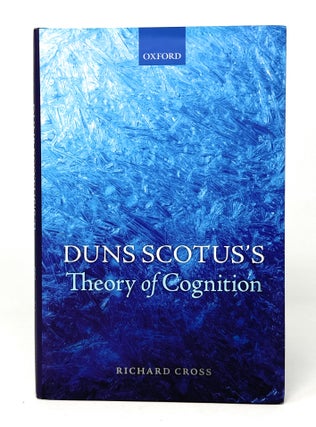 Item #14847 Duns Scotus's Theory of Cognition. Richard Cross