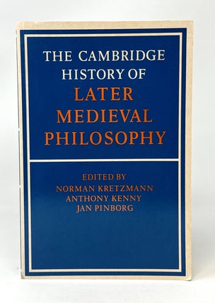 Item #14855 The Cambridge History of Later Medieval Philosophy: From the Rediscovery of Aristotle...