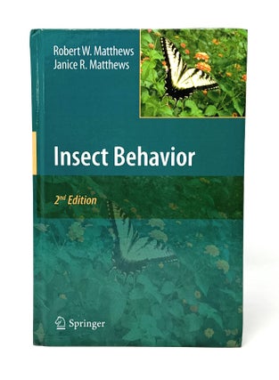 Item #14856 Insect Behavior (Second Edition). Robert W. Matthews, Janice R. Matthews
