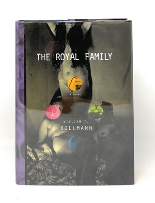 Item #14857 The Royal Family FIRST EDITION. William T. Vollman