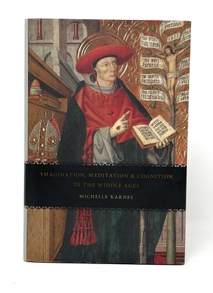 Item #14860 Imagination, Meditation, and Cognition in the Middle Ages. Michelle Karnes