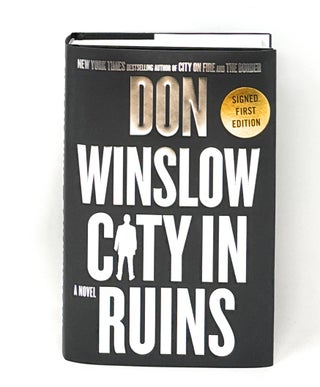 Item #14870 City in Ruins: A Novel SIGNED FIRST EDITION. Don Winslow