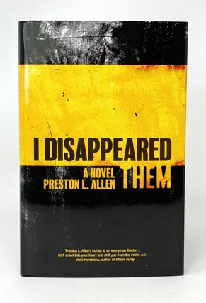 Item #14873 I Disappeared Them. Preston L. Allen