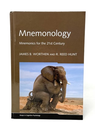 Item #14891 Mnemonology: Mnemonics for the 21st Century. James B. Worthen, R. Reed Hunt