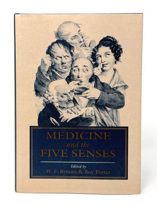 Item #14904 Medicine and the Five Senses. W. F. Bynum, Roy Porter