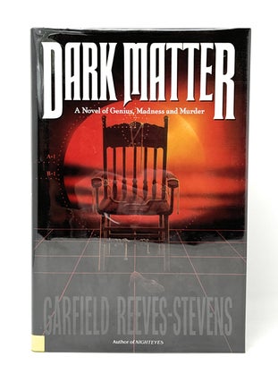Item #14906 Dark Matter SIGNED FIRST EDITION. Garfield Reeves-Stevens