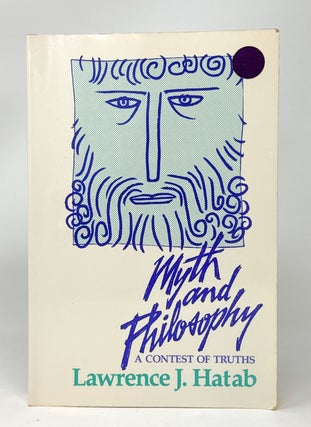 Item #14908 Myth and Philosophy: A Contest of Truths. Lawrence J. Hatab