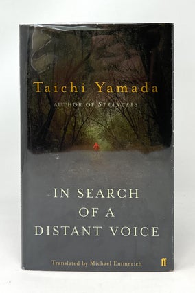 Item #14934 In Search of a Distant Voice FIRST EDITION. Taichi Yamada, Michael Emmerich, Trans