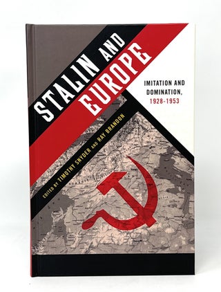 Item #14935 Stalin and Europe: Imitation and Domination, 1928-1953. Timothy Snyder, Ray Brandon