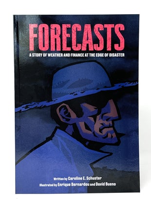 Item #14945 Forecasts: A Story of Weather and Finance at the Edge of Disaster. Caroline E....