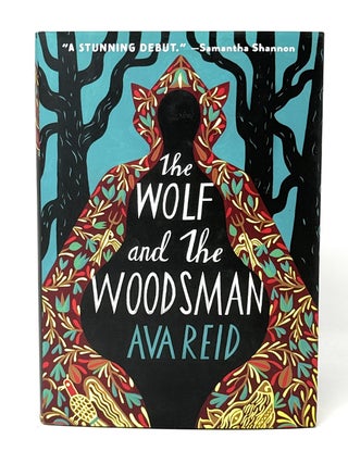 Item #14998 The Wolf and the Woodsman: A Novel FIRST EDITION. Ava Reid