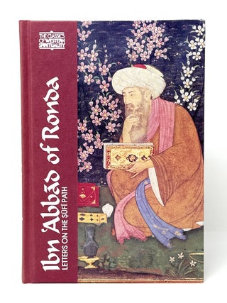 Item #15130 Ibn Abbad of Ronda: Letters on the Sufi Path (Classics of Western Spirituality). Ibn...