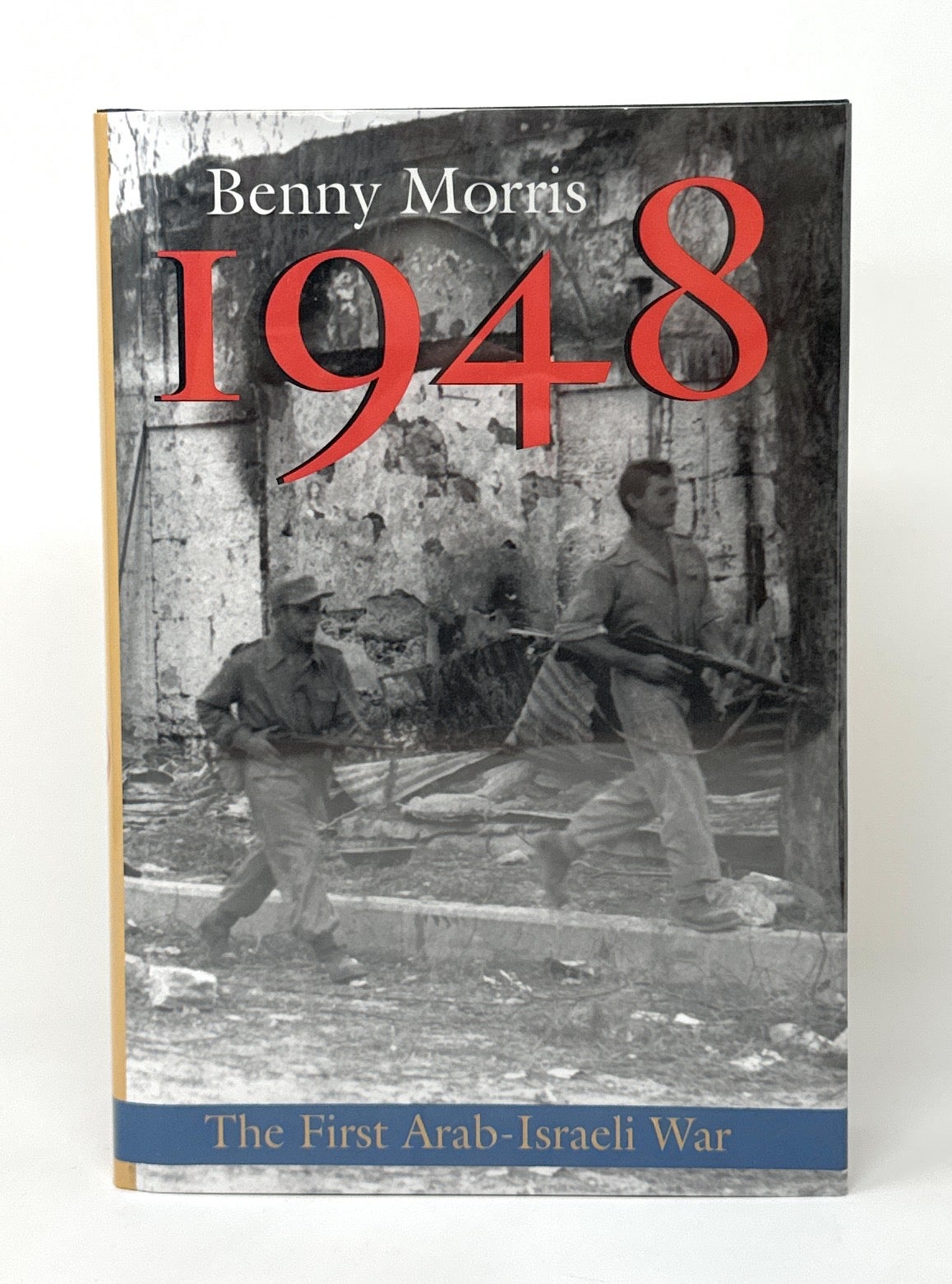 1948: A History Of The First Arab-Israeli War | Benny Morris | First ...