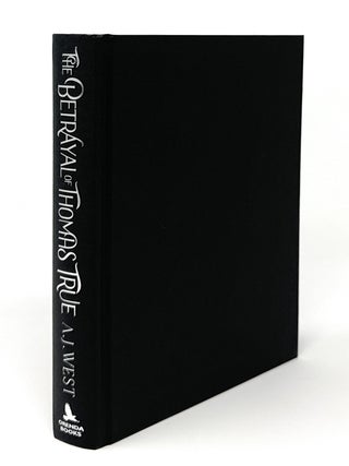 The Betrayal of Thomas True SIGNED LIMITED FIRST UK EDITION W/ SPRAYED EDGES