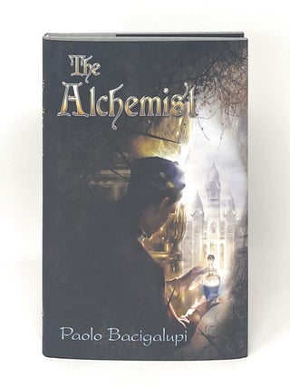 Item #15218 The Alchemist FIRST DELUXE EDITION. Paolo Bacigalupi, Tobias S. Bucknell, J. K....