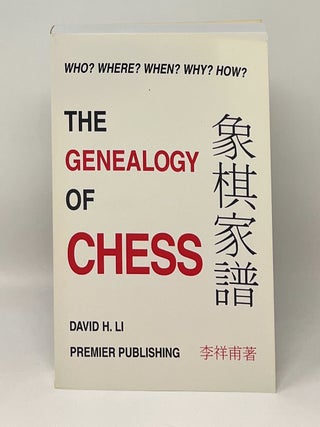 Item #15576 The Genealogy of Chess. David H. Li