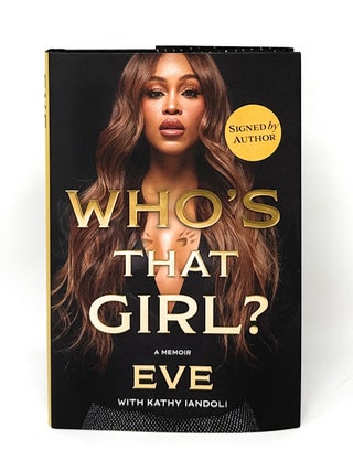 Item #16001 Who's That Girl: A Memoir SIGNED FIRST EDITION. Kathy Iandoli Eve