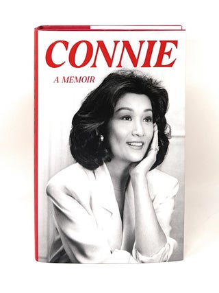 Item #16003 Connie: A Memoir SIGNED FIRST EDITION. Connie Chung