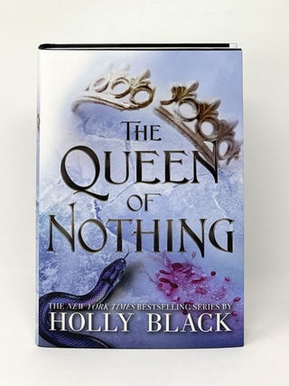 Item #16059 The Queen of Nothing (The Folk of the Air, 3) SIGNED FIRST EDITION. Holly Black
