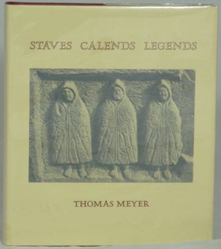 Item #1606 Staves Calends Legends. Thomas Meyer