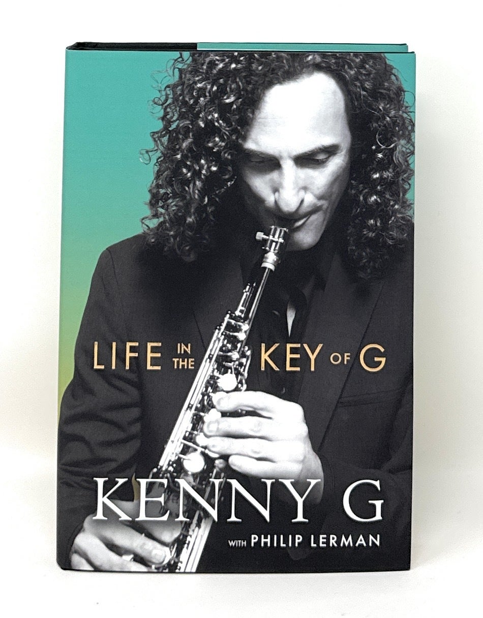 Life in the Key of G SIGNED FIRST EDITION | Kenny G., Philip Lerman ...