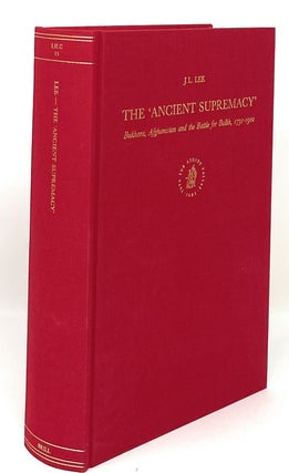 The 'Ancient Supremacy': Bukhara, Afghanistan and the Battle for Balkh, 1731-1901