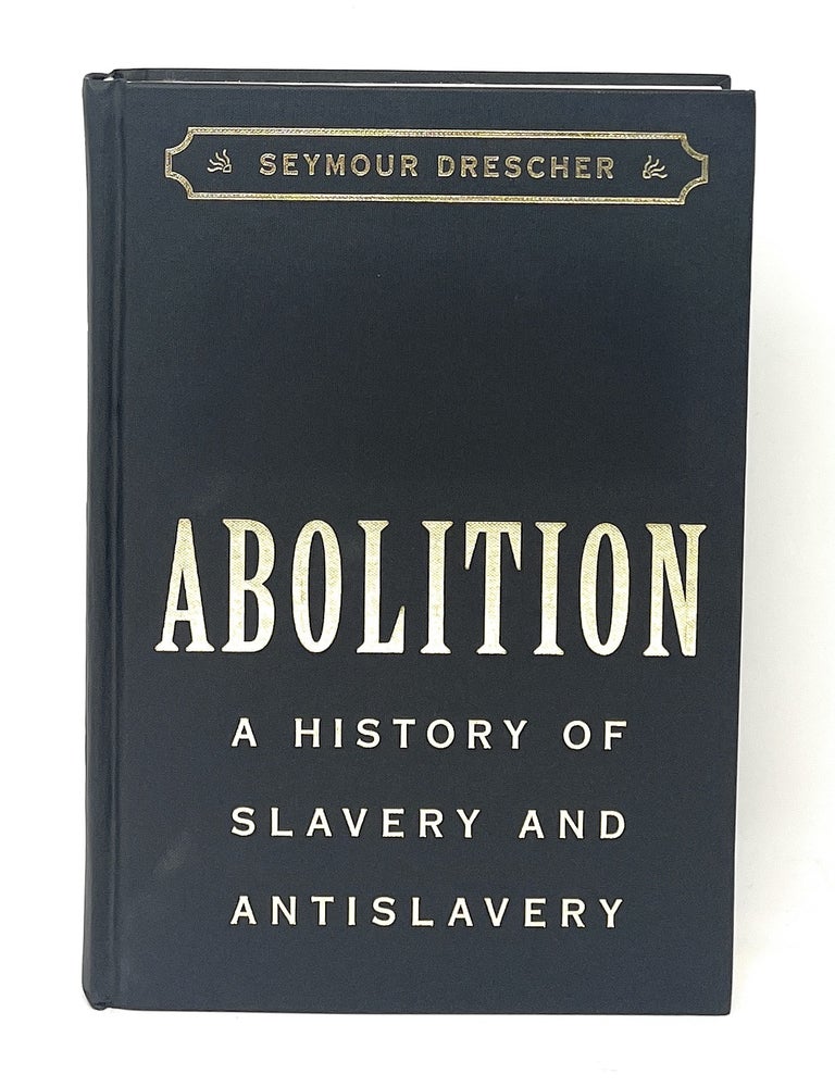 Item #16503 Abolition: A History of Slavery and Antislavery. Seymour Drescher.