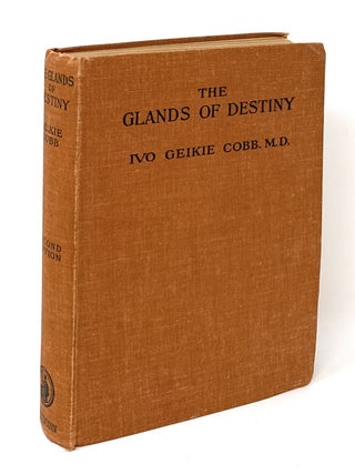 Item #16554 The Glands of Destiny (A Study of the Personality, Second Edition, Revised and...