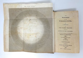 The Wonders of the Telescope; Or, A Display of the Starry Heavens and of the System of the Universe: Calculated to Promote and Simplify the Study of Astronomy