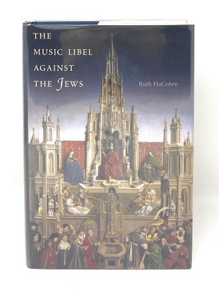 Item #16676 The Music Libel Against the Jews. Ruth HaCohen
