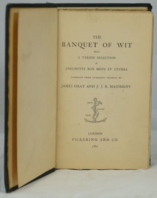 Item #1669 The Banquet of Wit Being a Varied Selection of Anecdotes Bon Mots Et Cetera Compiled...