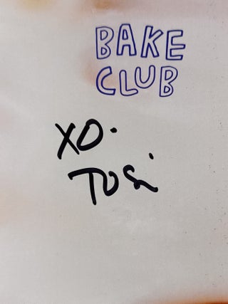 Bake Club: 101 Must-Have Moves for Your Kitchen SIGNED FIRST EDITION