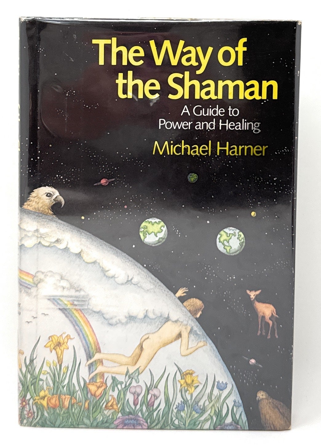 The Way of the Shaman: A Guide to Power and Healing SIGNED FIRST