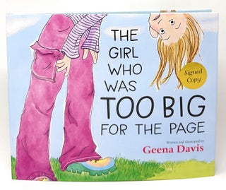 Item #16834 The Girl Who Was Too Big for the Page SIGNED FIRST EDITION. Geena Davis