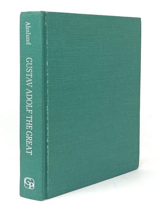 Item #16846 Gustav Adolf the Great. Nils Ahnlund, Michael Robert, Trans