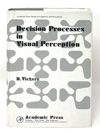 Item #16898 Decision Processes in Visual Perception. Douglas Vickers