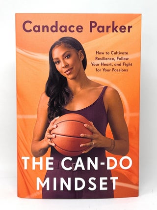Item #16963 The Can-Do Mindset: How to Cultivate Resilience, Follow Your Heart, and Fight for...