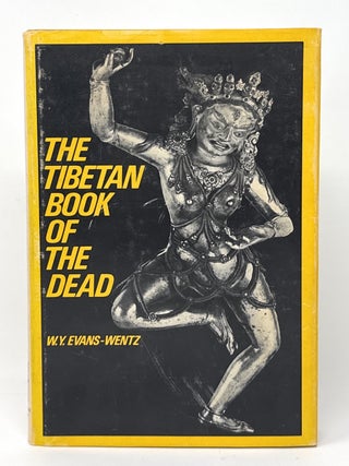 Item #17005 The Tibetan Book of the Dead. W. Y. Evans-Wentz, John Woodroffe, Michael Lord,...