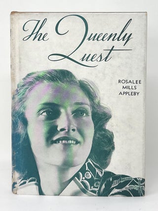 Item #17015 The Queenly Quest. Rosalee Mills Appleby