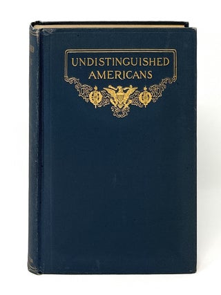 Item #17031 The Life Stories of Undistinguished Americans, As Told by Themselves FIRST EDITION....