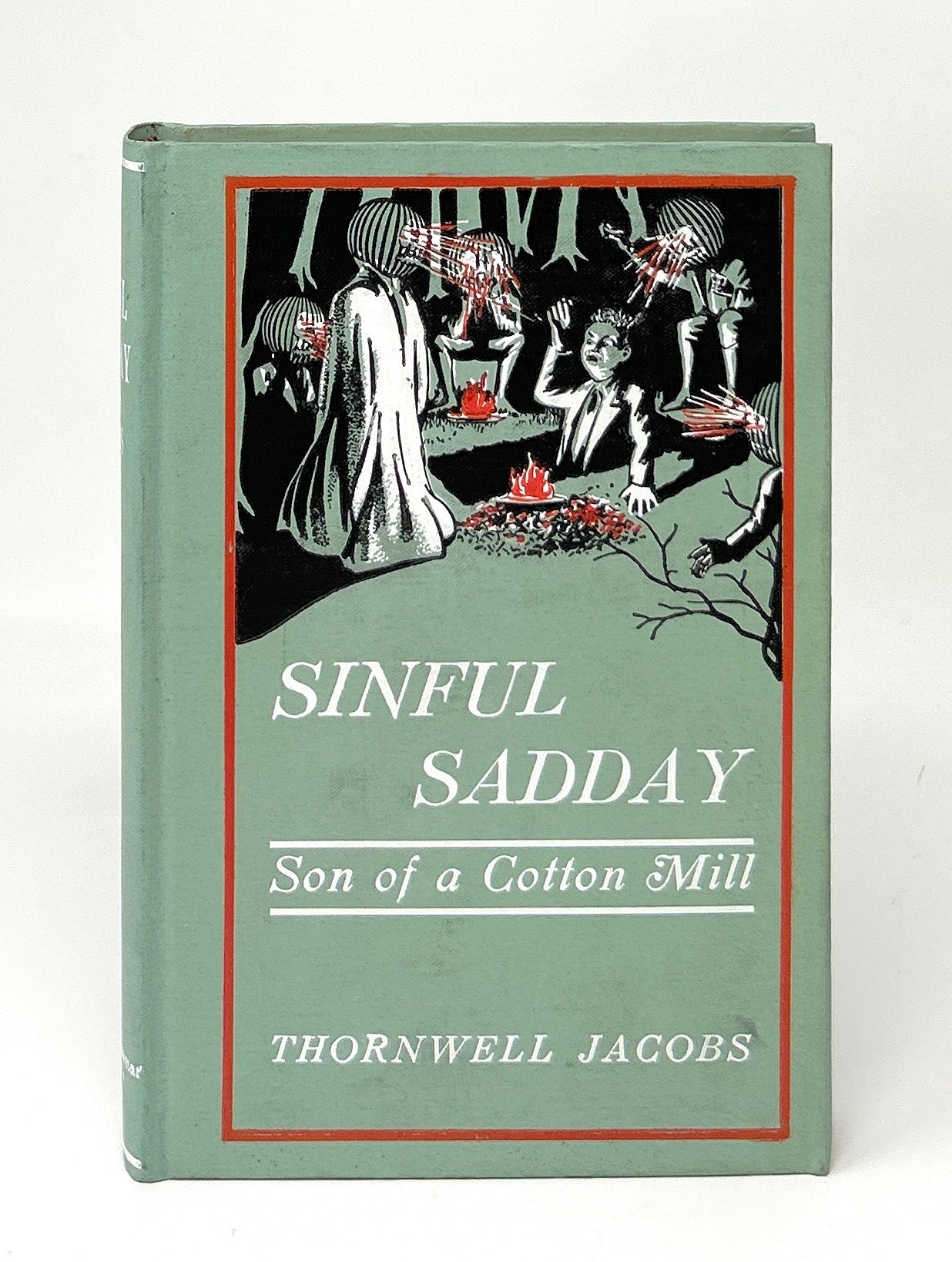 Sinful Sadday, Son of a Cotton Mill: A Story of a Little Orphan Boy Who ...