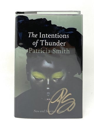 Item #17195 The Intentions of Thunder SIGNED FIRST EDITION. Patricia Smith
