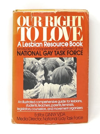 Item #17240 Our Right to Love: A Lesbian Resource Book. Ginny Vida