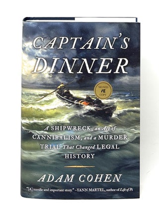 Item #17260 Captain's Dinner: A Shipwreck, an Act of Cannibalism, and a Murder Trial that Changed...